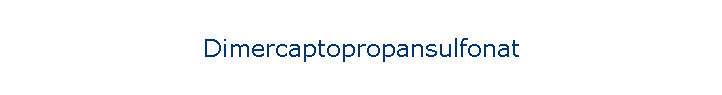 Dimercaptopropansulfonat