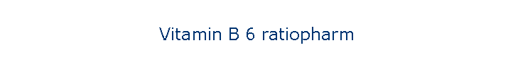 Vitamin B 6 ratiopharm
