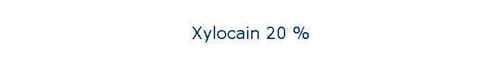 Xylocain 20 %