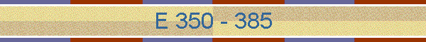 E 350 - 385