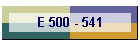 E 500 - 541