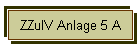 ZZulV Anlage 5 A